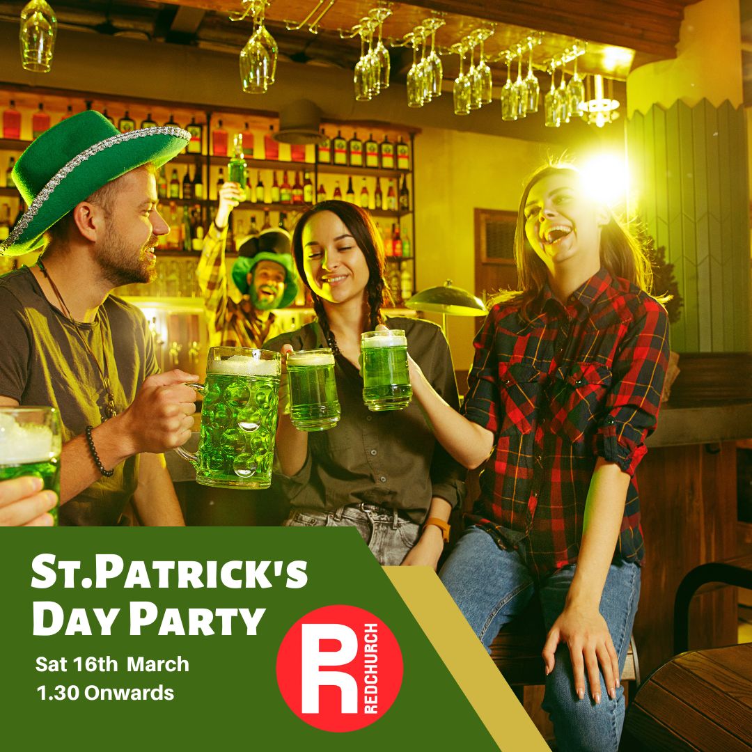 St Patrick's Day 16th March  1.30- 7.30pm FREE TICKETS